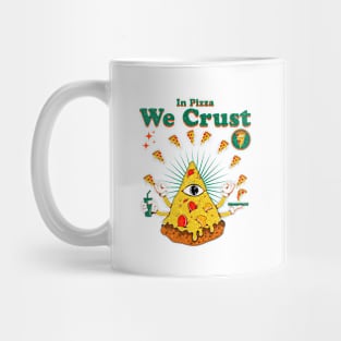 In Pizza We Crust Mug